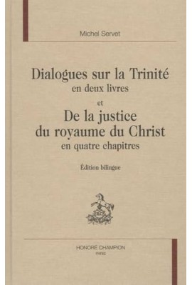 DIALOGUES SUR LA TRINITE EN DEUX LIVRES ET DE LA JUSTICE DU ROYAUME DE DIEU EN QUATRE CHAPITRES