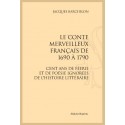 LE CONTE MERVEILLEUX FRANÇAIS DE 1690 À 1790