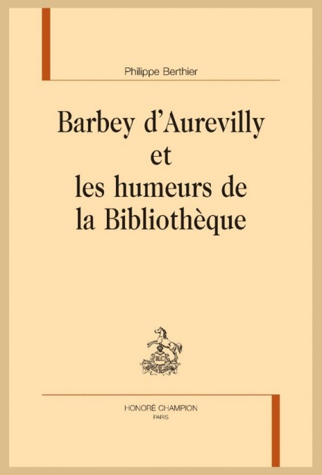 BARBEY D AUREVILLY ET LES HUMEURS DE LA BIBLIOTHÈQUE