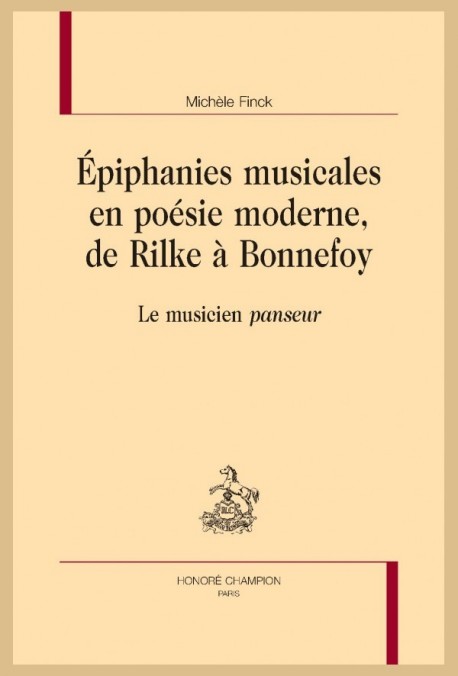ÉPIPHANIES MUSICALES EN POÉSIE MODERNE. DE RILKE À BONNEFOY