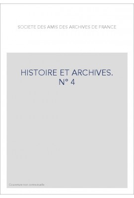 HISTOIRE ET ARCHIVES, JUILLET-DÉCEMBRE 1998