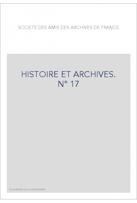 HISTOIRE ET ARCHIVES JANVIER-JUIN 2005
