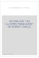 LECONS SUR "LES ILLUSTRES FRANCAISES" DE ROBERT CHALLE.
