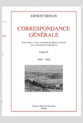 CORRESPONDANCE GÉNÉRALE . TOME IV : 1856-1862