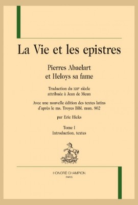 LA VIE ET LES EPISTRES - PIERRE ABAELART ET HELOYS SA FAME.