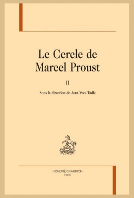 LE CERCLE DE MARCEL PROUST , TOME 2.