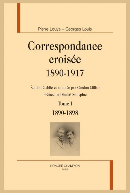 CORRESPONDANCE CROISÉE 1890-1917. TOME I. 1890-1898