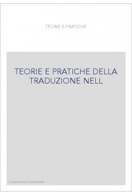 TEORIE E PRATICHE DELLA TRADUZIONE NELL
