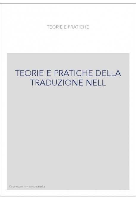 TEORIE E PRATICHE DELLA TRADUZIONE NELL