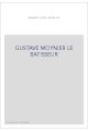 GUSTAVE MOYNIER LE BATISSEUR