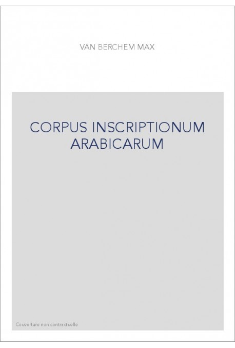 MATÉRIAUX POUR UN CORPUS INSCRIPTIONUM ARABICARUM.