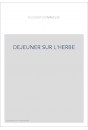 DEJEUNER SUR L'HERBE