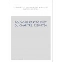 POUVOIRS PARTAGES ET DU CHAPITRE. 1220-1754