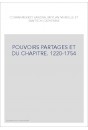 POUVOIRS PARTAGES ET DU CHAPITRE. 1220-1754