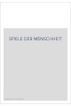 SPIELE DER MENSCHHEIT