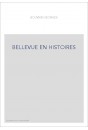 BELLEVUE EN HISTOIRES
