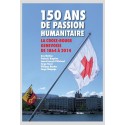 150 ANS DE PASSION HUMANITAIRE