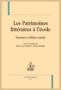 LES PATRIMOINES LITTÉRAIRES À L'ÉCOLE.