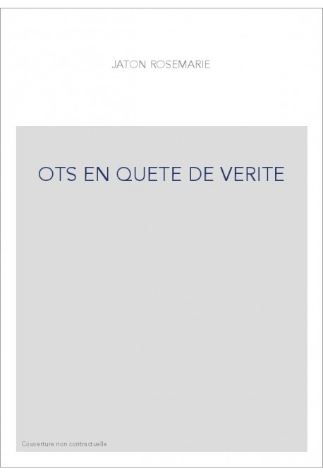 OTS EN QUETE DE VERITE
