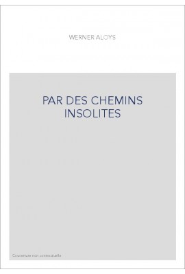 PAR DES CHEMINS INSOLITES