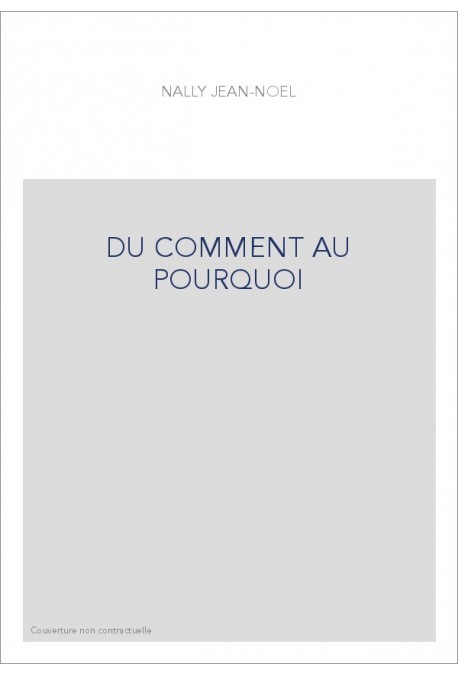 DU COMMENT AU POURQUOI