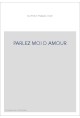 PARLEZ MOI D AMOUR