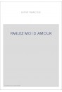 PARLEZ MOI D AMOUR