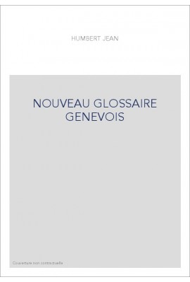NOUVEAU GLOSSAIRE GENEVOIS