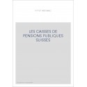 LES CAISSES DE PENSIONS PUBLIQUES SUISSES