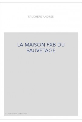 LA MAISON FXB DU SAUVETAGE