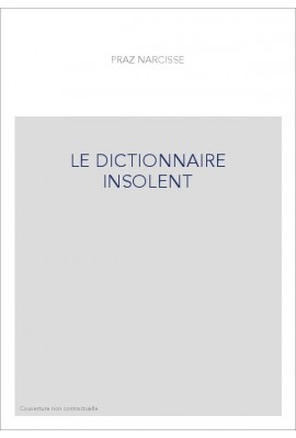 LE DICTIONNAIRE INSOLENT