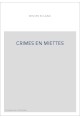 CRIMES EN MIETTES