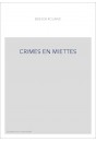 CRIMES EN MIETTES