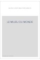 LE MILIEU DU MONDE