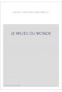 LE MILIEU DU MONDE