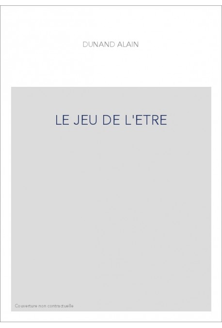 LE JEU DE L'ETRE