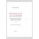 REGARD SUR LA GUERRE. ESSAI.