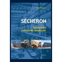 SECHERON. FLEURON DE L'INDUSTRIE GENEVOIS