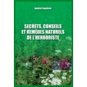 SECRETS, CONSEILS ET REMEDES NATURELS DE L'HERBORISTE