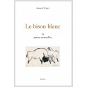 LE BISON BLANC ET AUTRES NOUVELLES