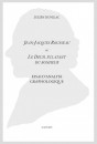 JEAN-JACQUES ROUSSEAU OU LE DEUIL ÉCLATANT DU BONHEUR.
