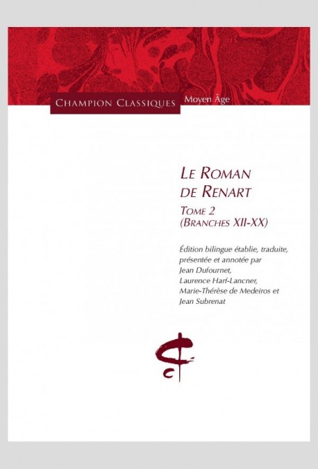 LE ROMAN DE RENART. TOME 2 (BRANCHES XII-XX)