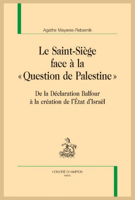 LE SAINT-SIÈGE FACE À LA "QUESTION DE PALESTINE"