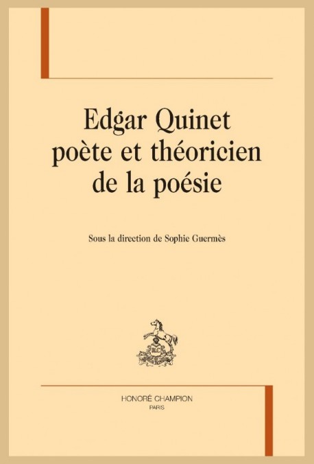 EDGAR QUINET POÈTE ET THÉORICIEN DE LA POÉSIE