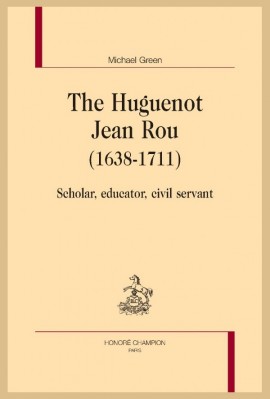 THE HUGUENOT JEAN ROU (1638-1711)