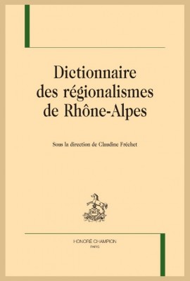 DICTIONNAIRE DES RÉGIONALISMES DE RHÔNE-ALPES