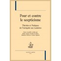 POUR ET CONTRE LE SCEPTICISME. THÉORIES ET PRATIQUES DE L'ANTIQUITÉ AUX LUMIÈRES