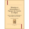 MÉMOIRES ET MÉMORIALISTES À L'ÉPOQUE DES GUERRES DE RELIGION
