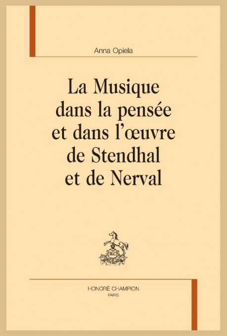 LA MUSIQUE DANS LA PENSÉE ET DANS L'OEUVRE DE STENDHAL ET DE NERVAL