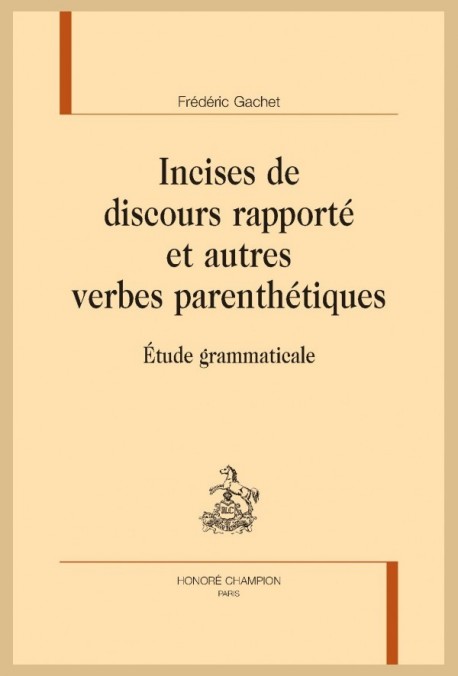 INCISES DE DISCOURS RAPPORTÉ ET AUTRES VERBES PARENTHÉTIQUES